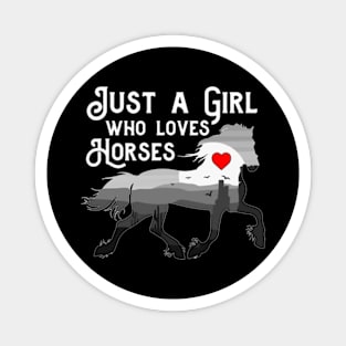 Just A Girl Who Loves Horses Funny Horse Lovers Magnet